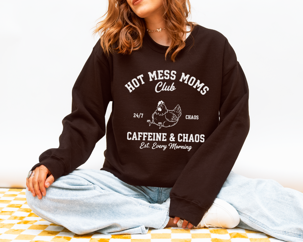Hot Mess Moms Club dark brown sweatshirt featuring Caffeine and Chaos design for coffee loving moms