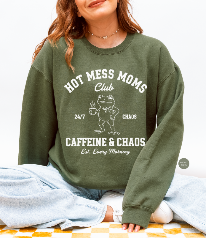 Hot Mess Moms Club Sweatshirt – Funny Mom Gift