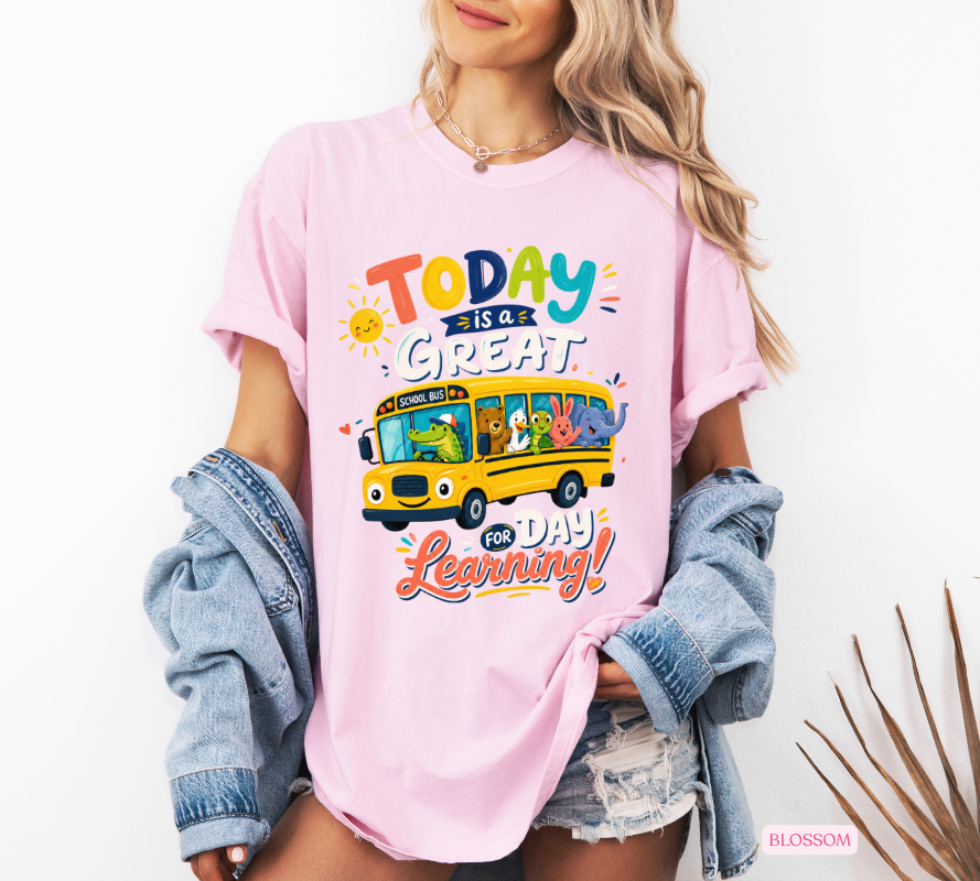 Today Is a Great Day for Learning Shirt | Teacher Back to School Tee