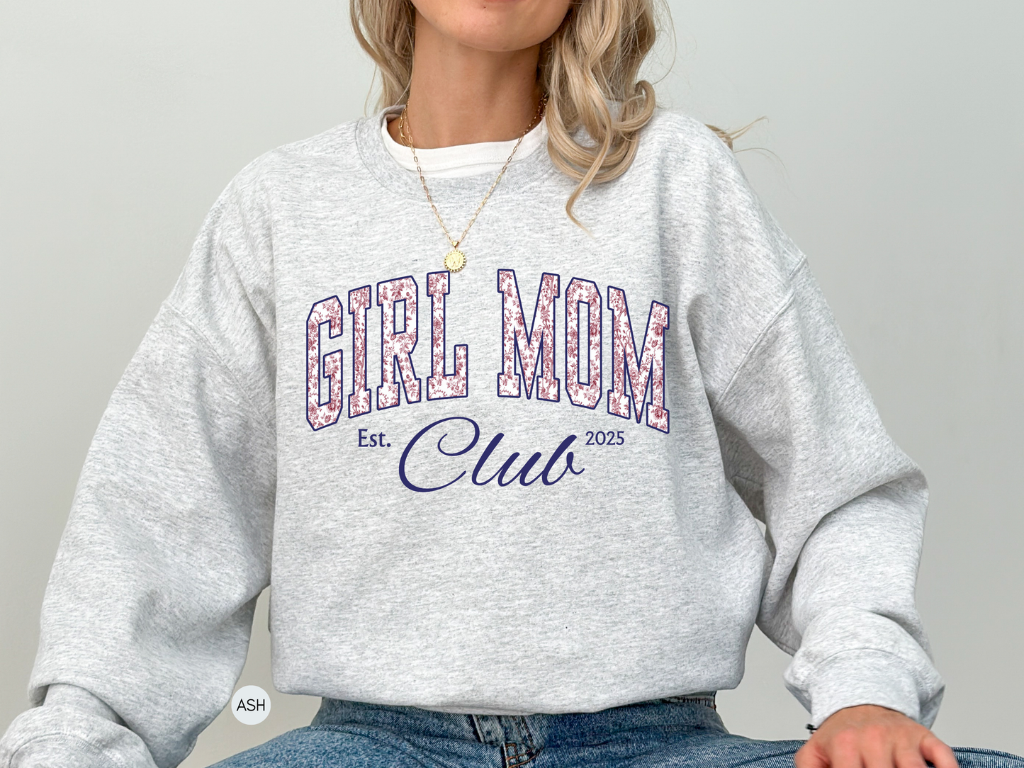 Girl Mom Est. Sweatshirt – Personalized Year Mom Crewneck
