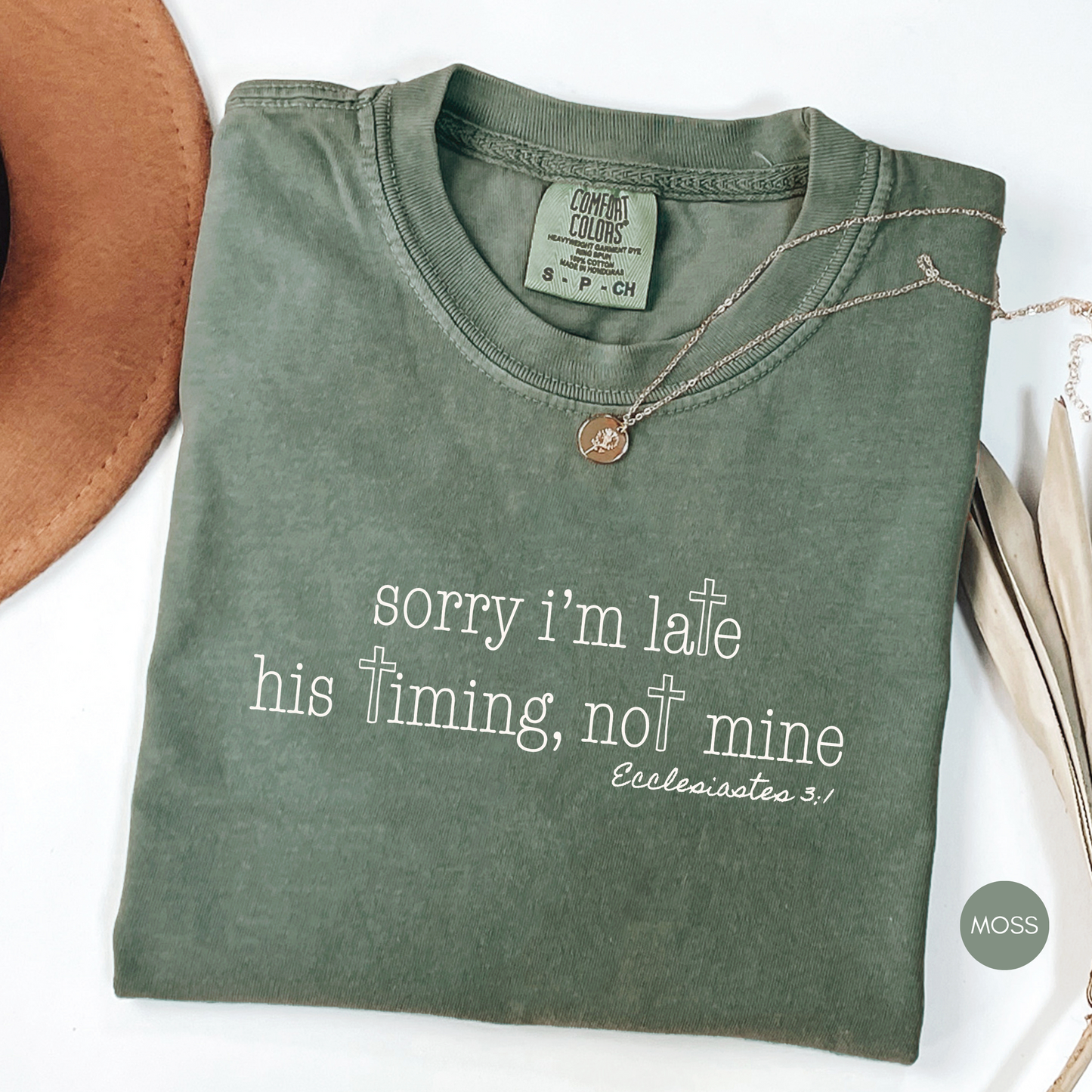Sorry I’m Late His Timing Not Mine Shirt 🙏 Unisex Christian Tee | Ecclesiastes 3:1 Faith-Based Shirt
